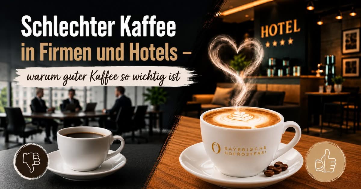 Schlechter Kaffee in Firmen und Hotels – warum guter Kaffee so wichtig ist Schlechter Kaffee in Firmen und Hotels – warum guter Kaffee so wichtig ist